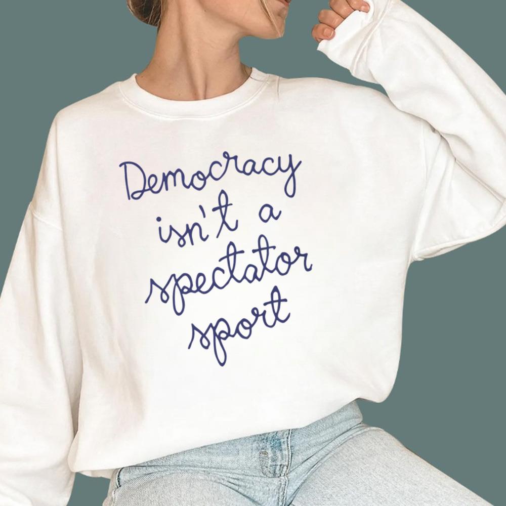 Nicole Wallace Democracy Isn’t a Spectator Sport T-Shirt