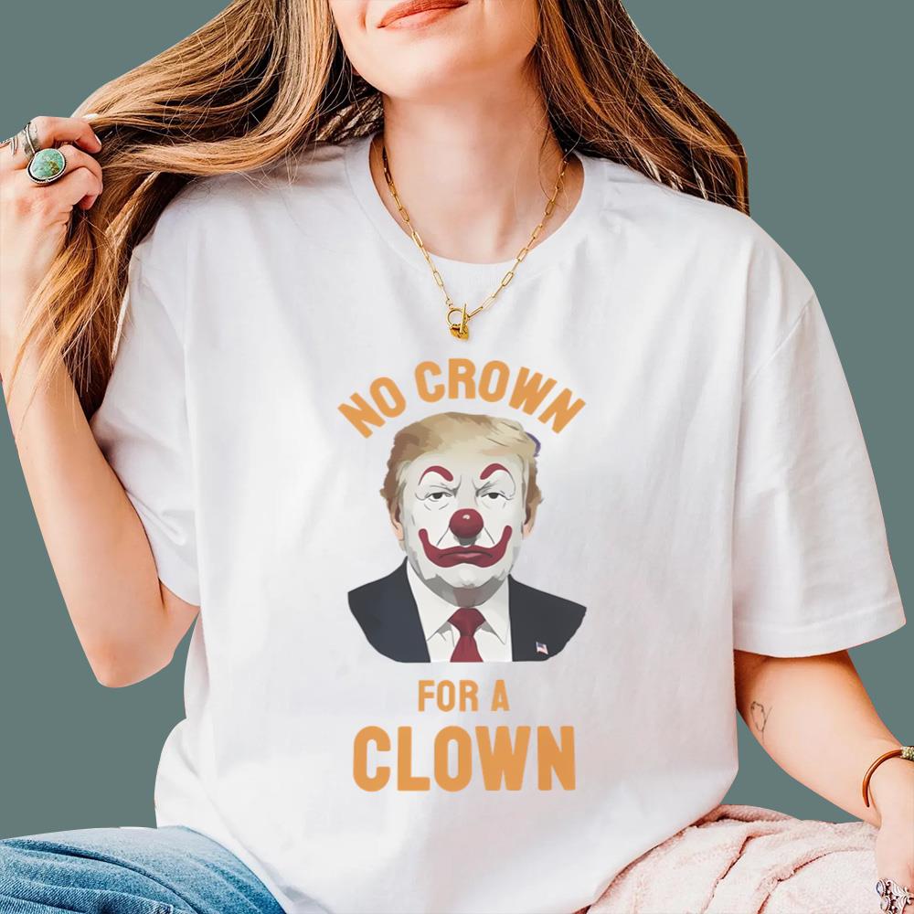 No Crown For A Clown T-Shirt