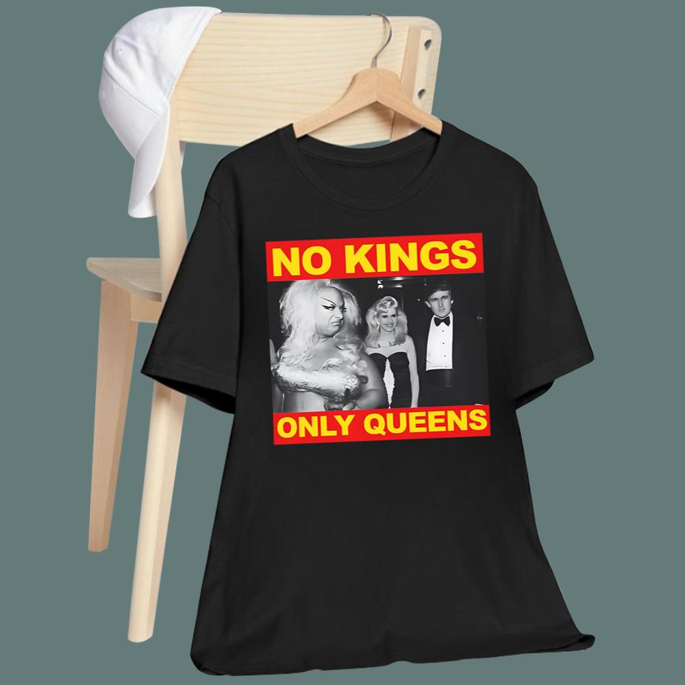 No Kings Only Queens T-Shirt
