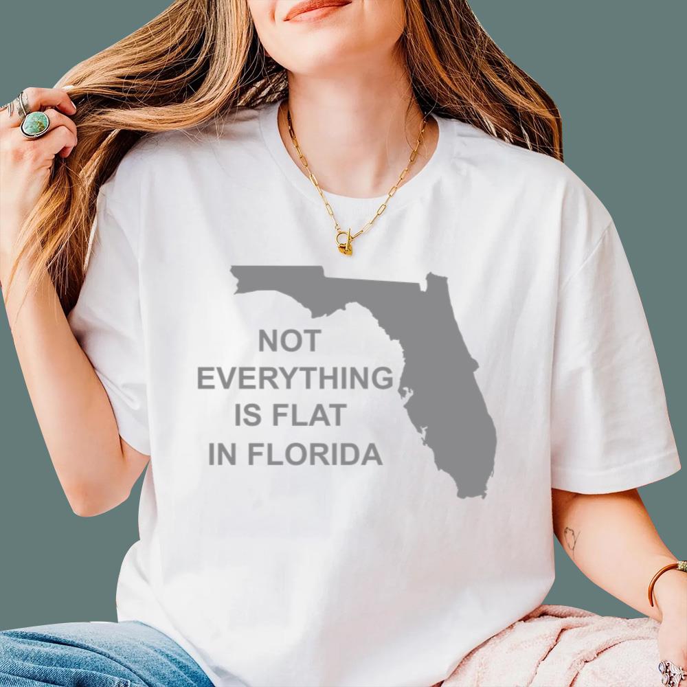 Not Everything Is Flat In Florida T-Shirt