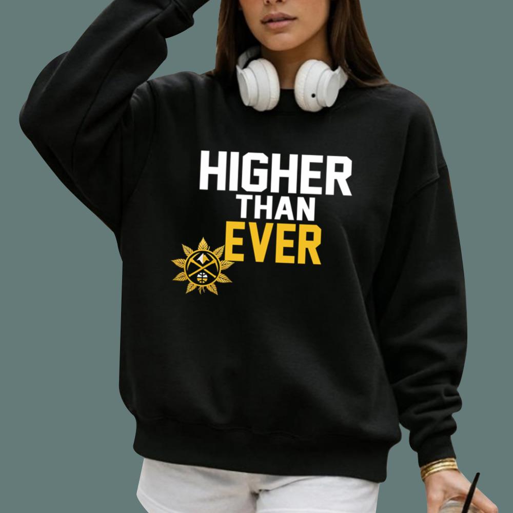 Nuggets Higher Than Ever 2026 T-Shirt