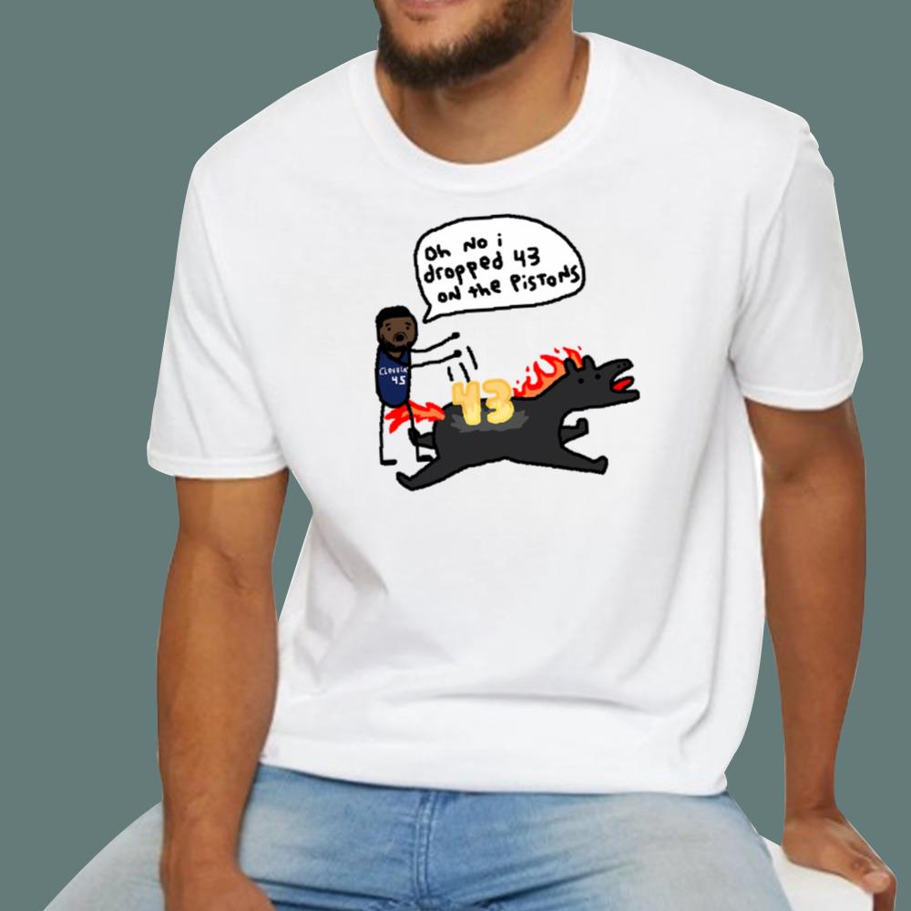Oh No I Dropped 43 On The Pistons T-Shirt