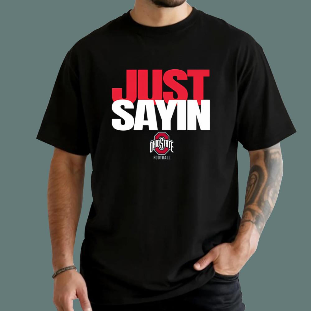 Julian Sayin Just Sayin T-Shirt