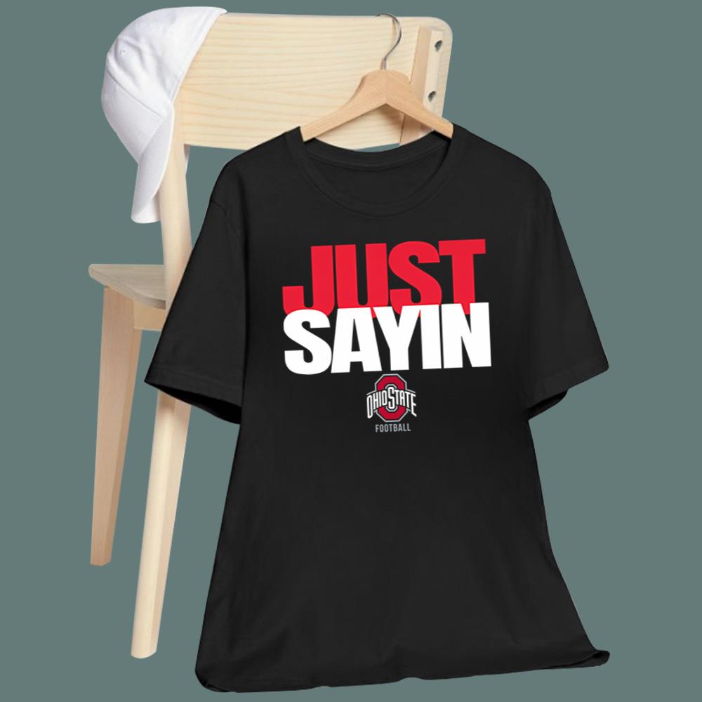 Julian Sayin Just Sayin T-Shirt