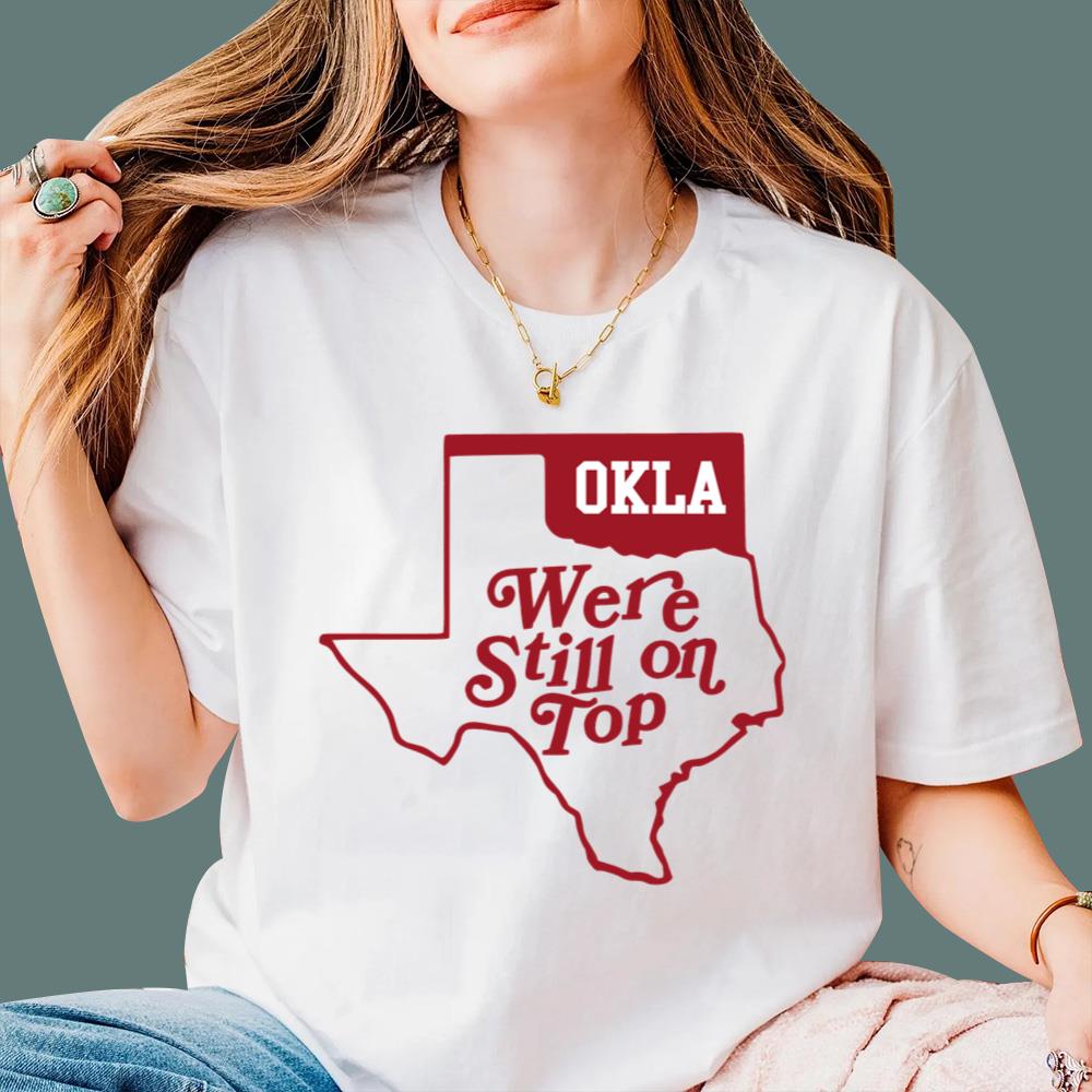 Okla We’re Still On Top T-Shirt