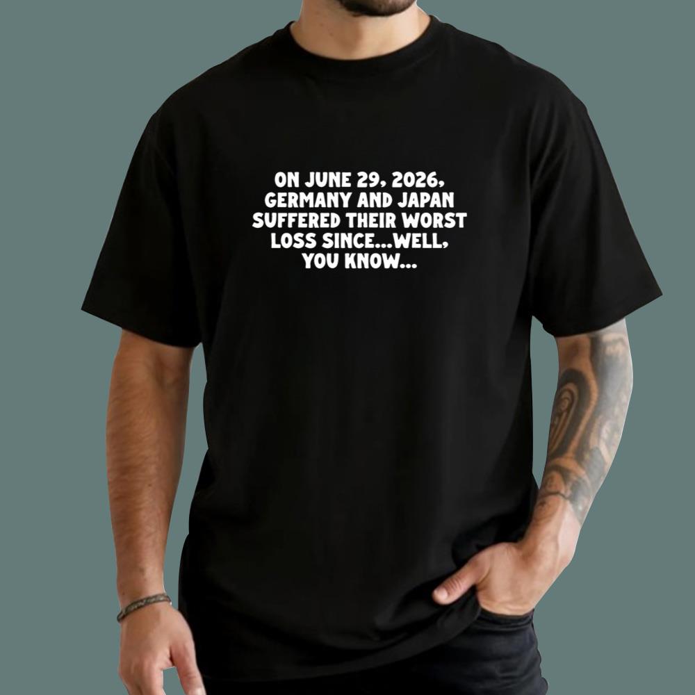 On June 29, 2026, Germany and Japan Suffered Their Worst Loss Since T-Shirt