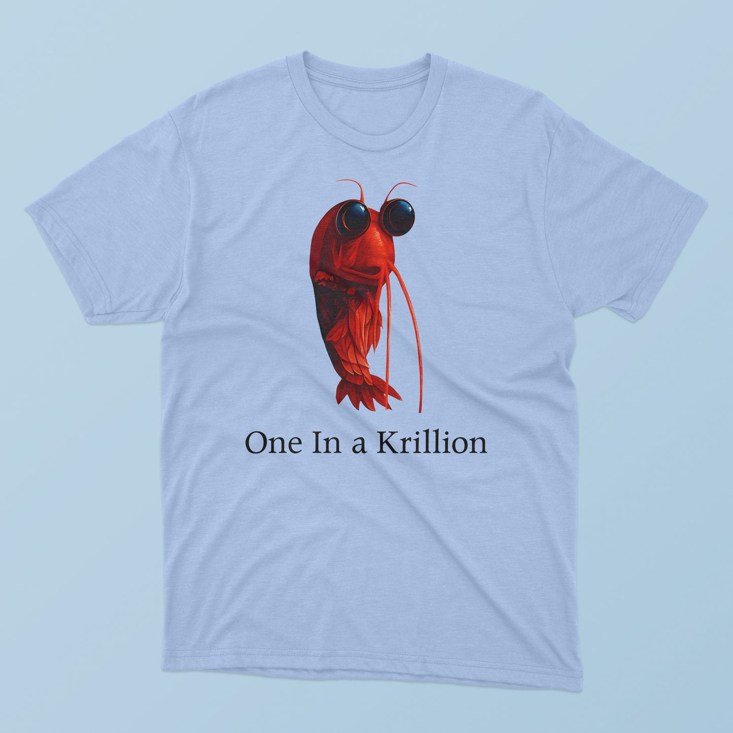 One In A Krillion T-Shirt