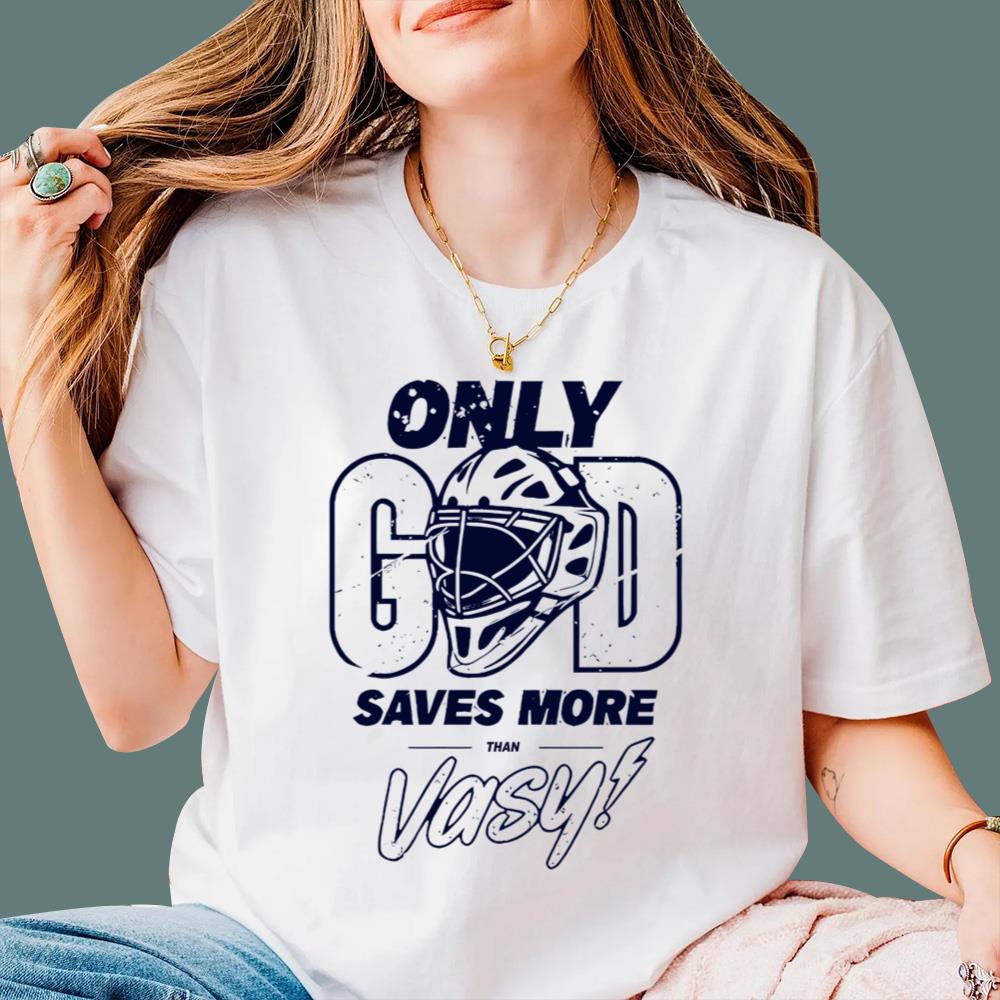 Only God Saves More Than Vasy T-Shirt