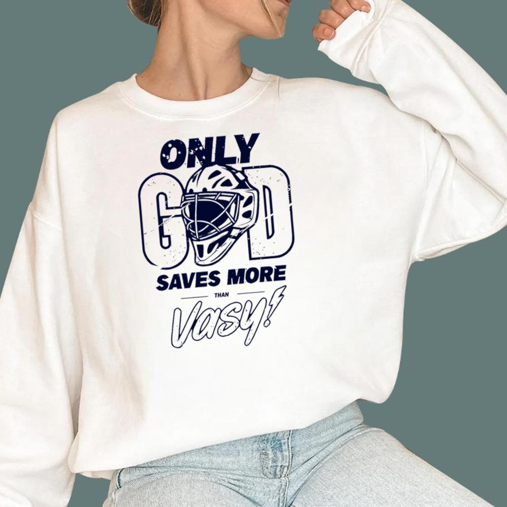 Only God Saves More Than Vasy T-Shirt