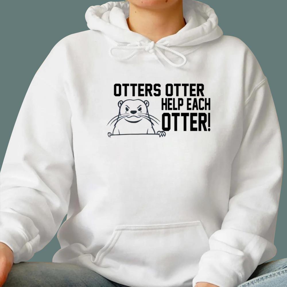 Otters Otter Help Each Otter T-Shirt