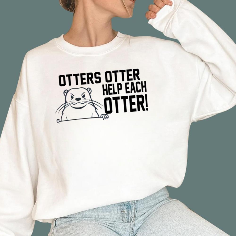 Otters Otter Help Each Otter T-Shirt