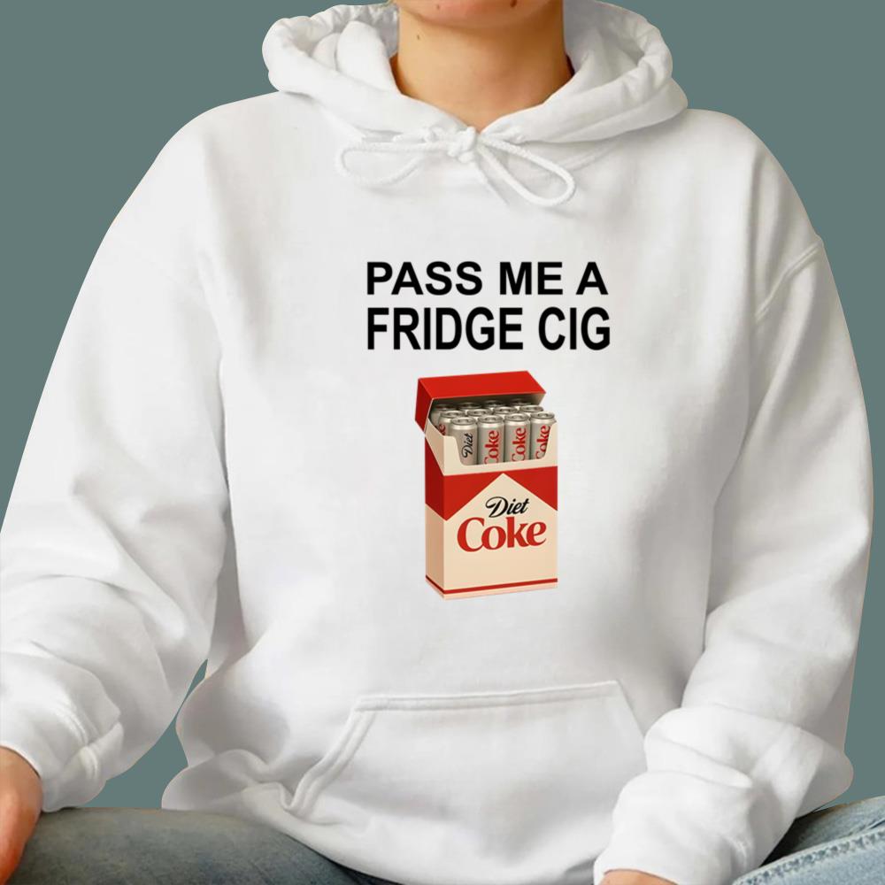 Pass Me a Fridge Cig Sweatshirt