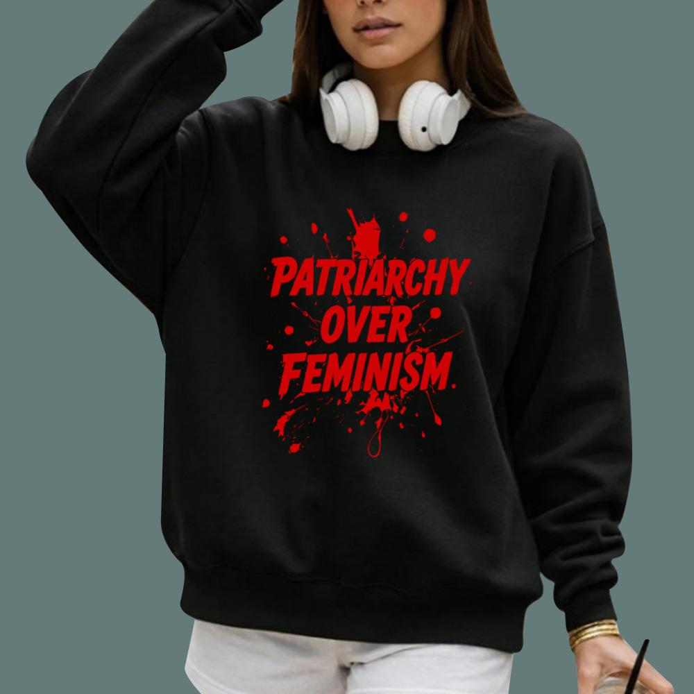 Patriarchy Over Feminism T-Shirt