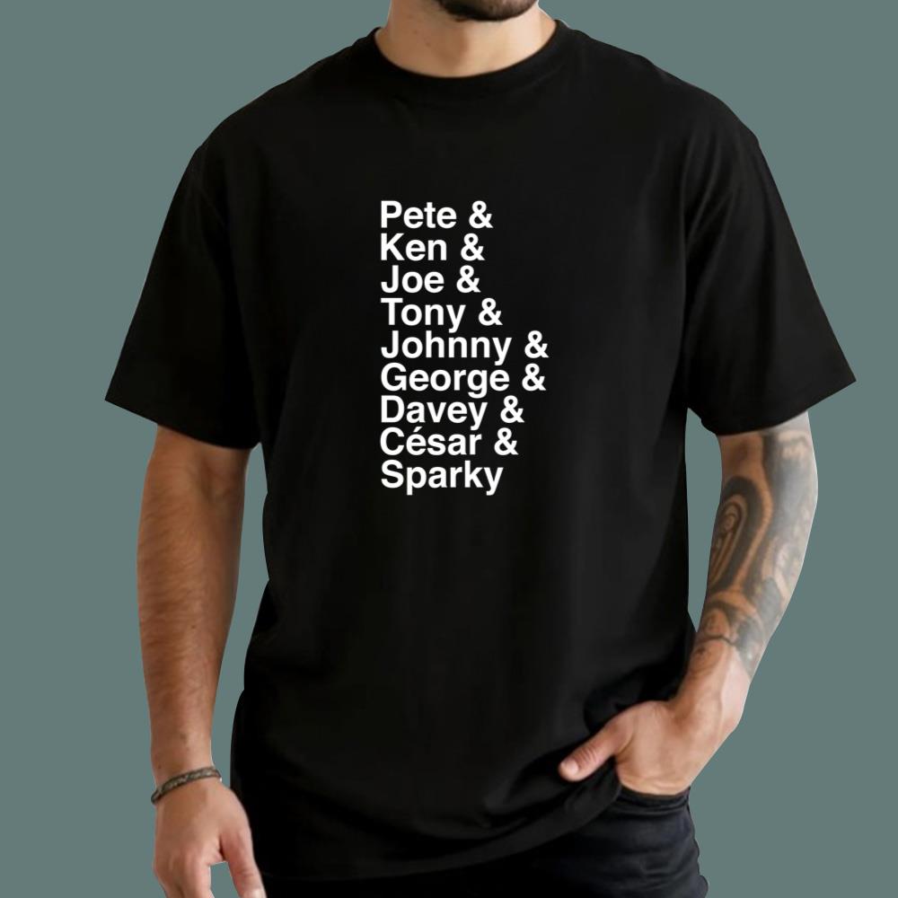 Pete Ken Joe Tony Johnny George T-Shirt