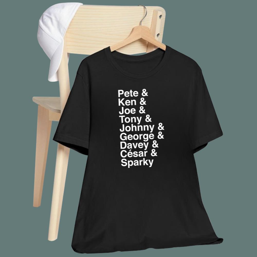 Pete Ken Joe Tony Johnny George T-Shirt