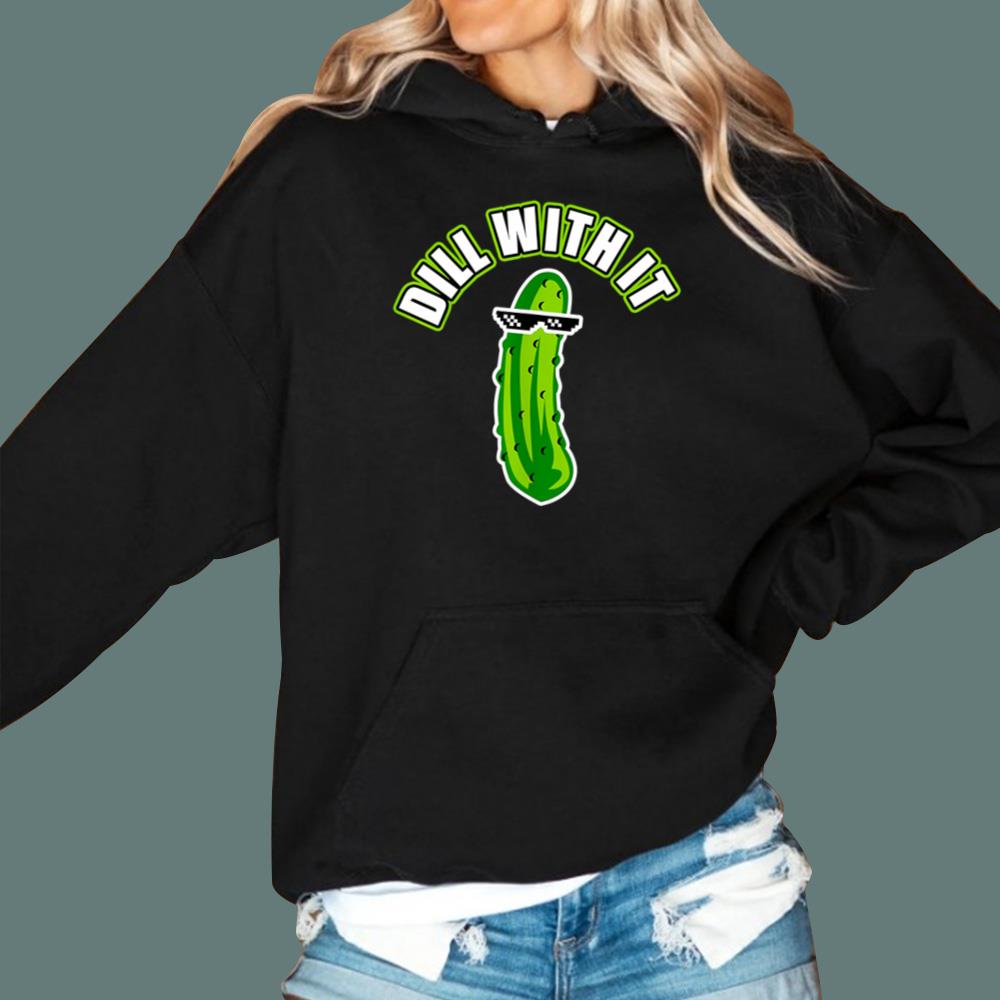 Pickle Dill With It T-Shirt
