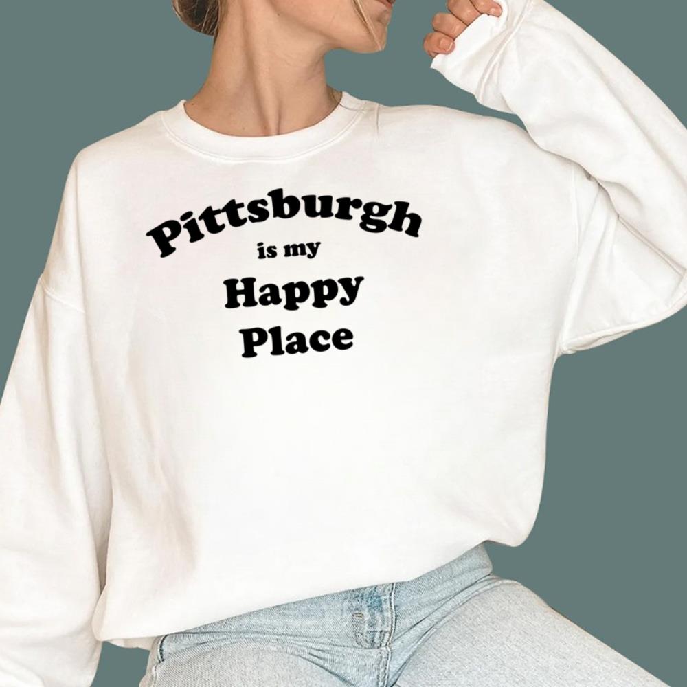 Pittsburgh Is My Happy Place T-Shirt