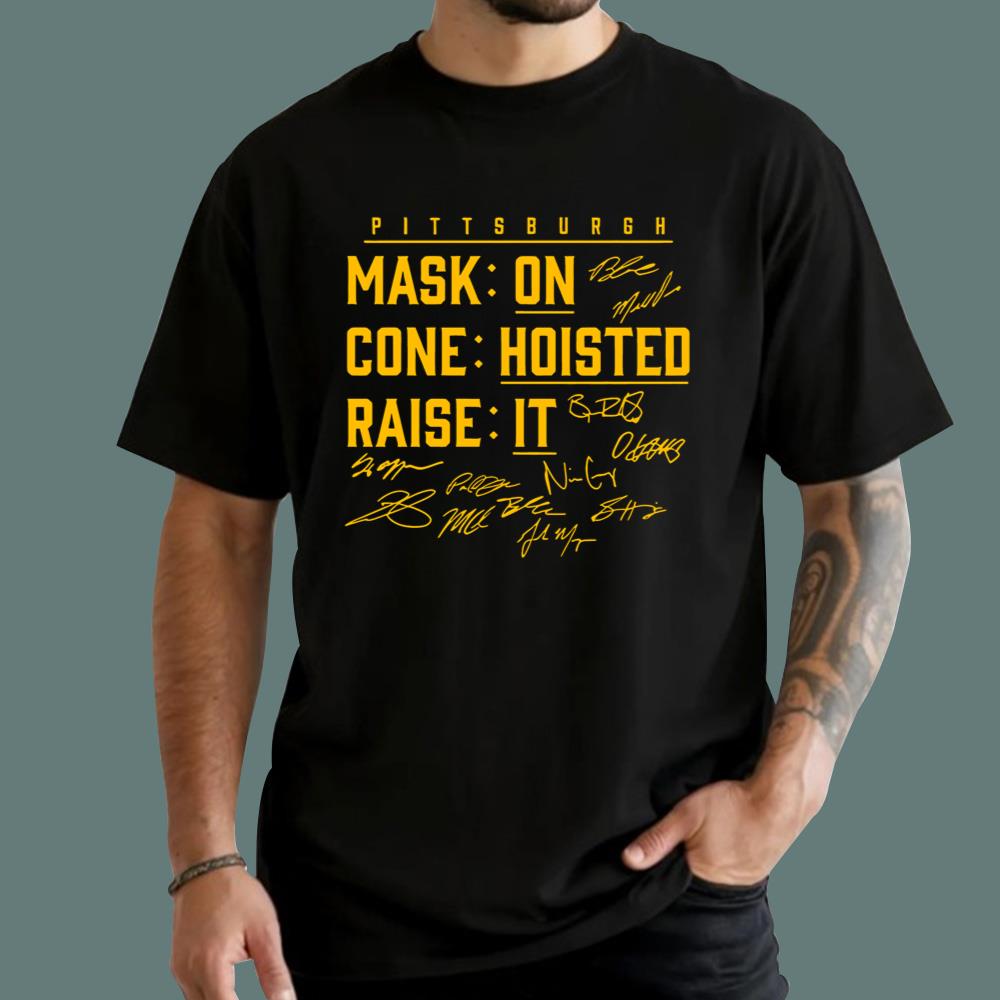 Pittsburgh Mask On Cone Hoisted Raise It T-Shirt