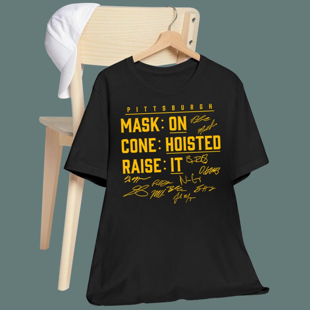 Pittsburgh Mask On Cone Hoisted Raise It T-Shirt