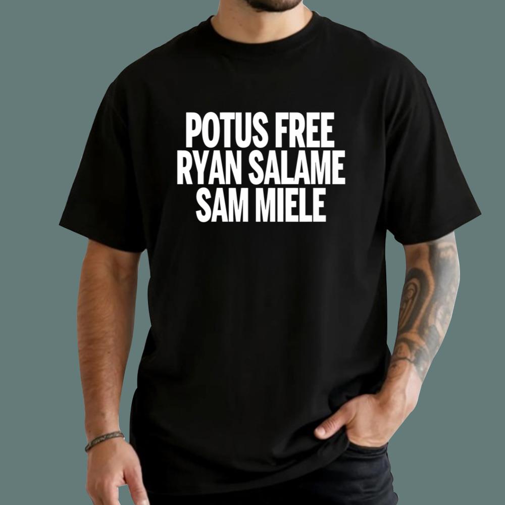 Potus Free Ryan Salame Sam Miele T-Shirt