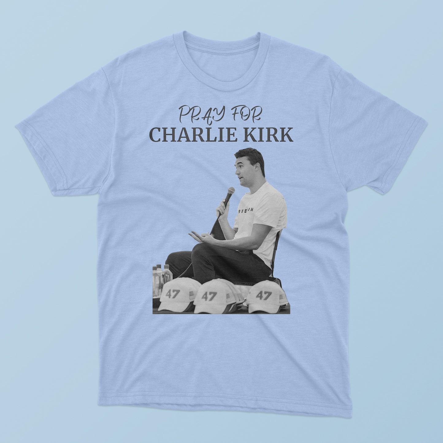 Pray For Charlie Kirk T-Shirt