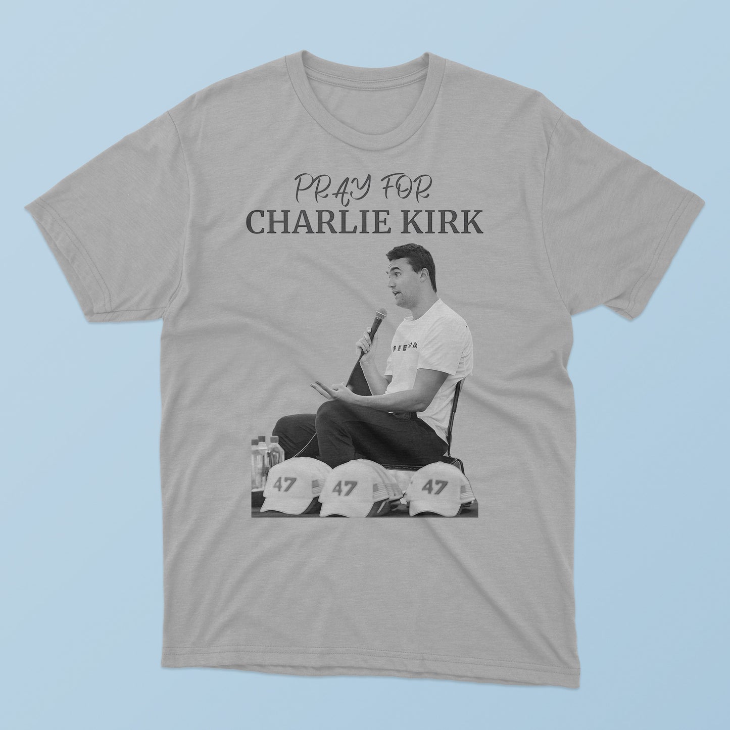 Pray For Charlie Kirk T-Shirt