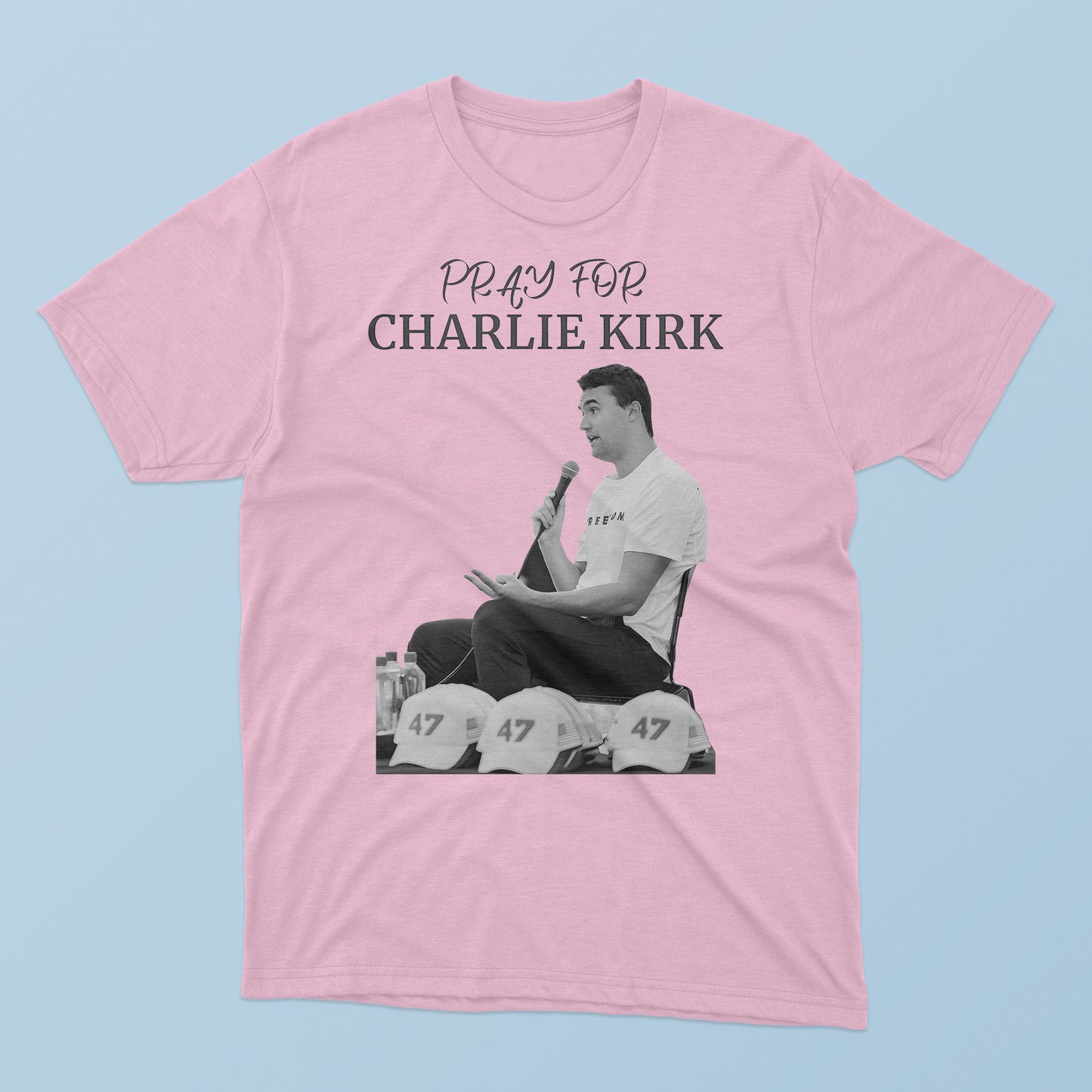 Pray For Charlie Kirk T-Shirt
