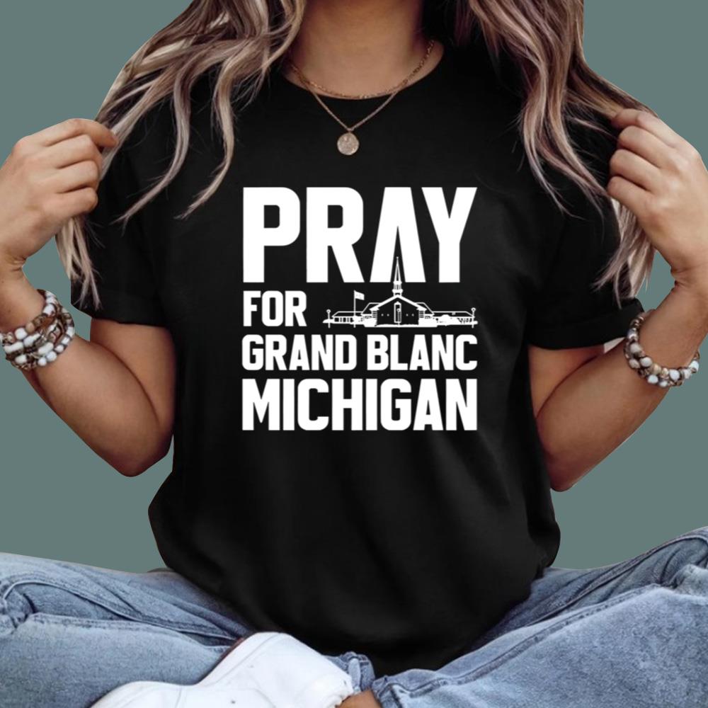 Pray For Grand Blanc Michigan T-Shirt