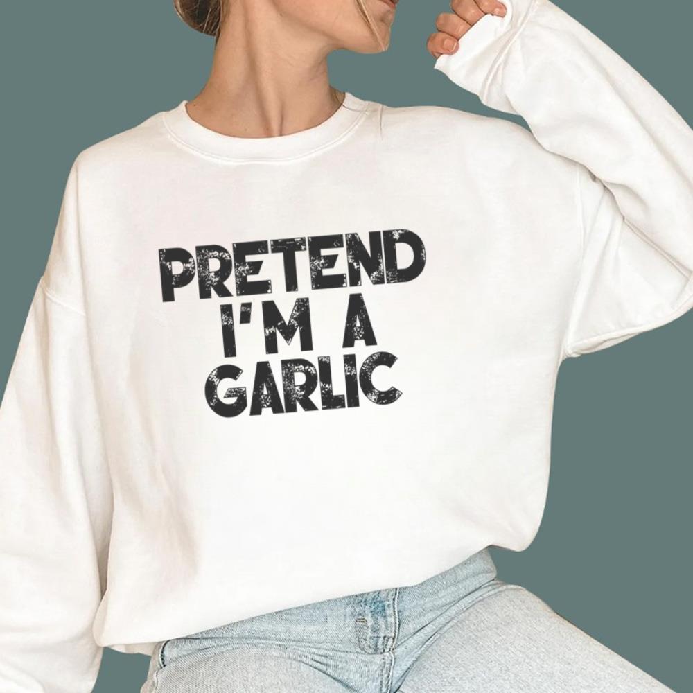 Pretend I'm A Garlic T-Shirt