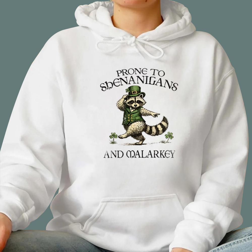 Prone To Shenanigans And Malarkey T-Shirt