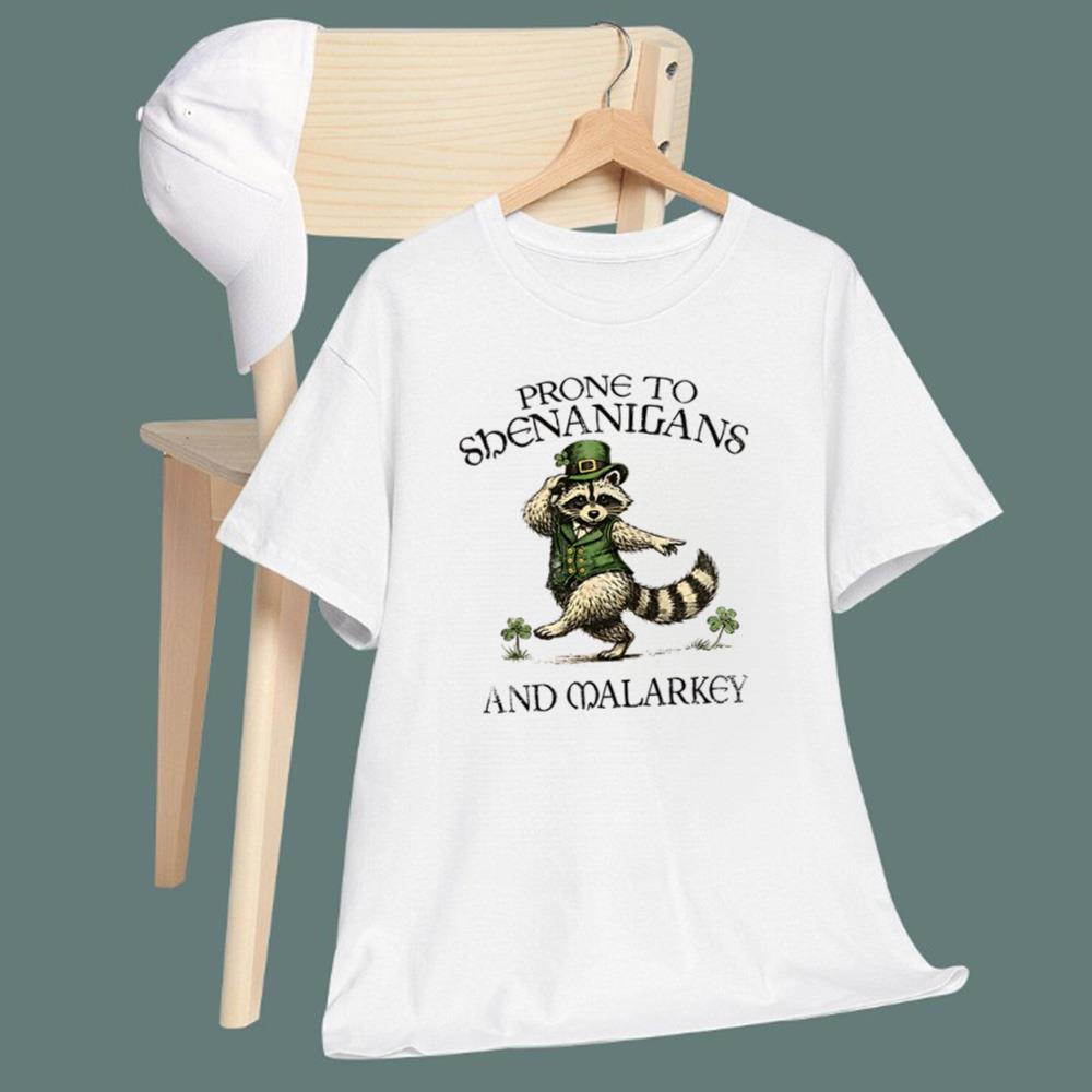 Prone To Shenanigans And Malarkey T-Shirt