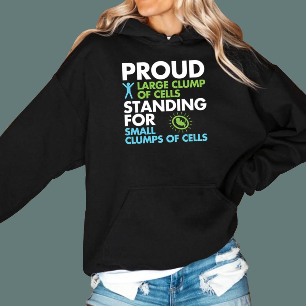 Proud Large Clump Of Cells T-Shirt