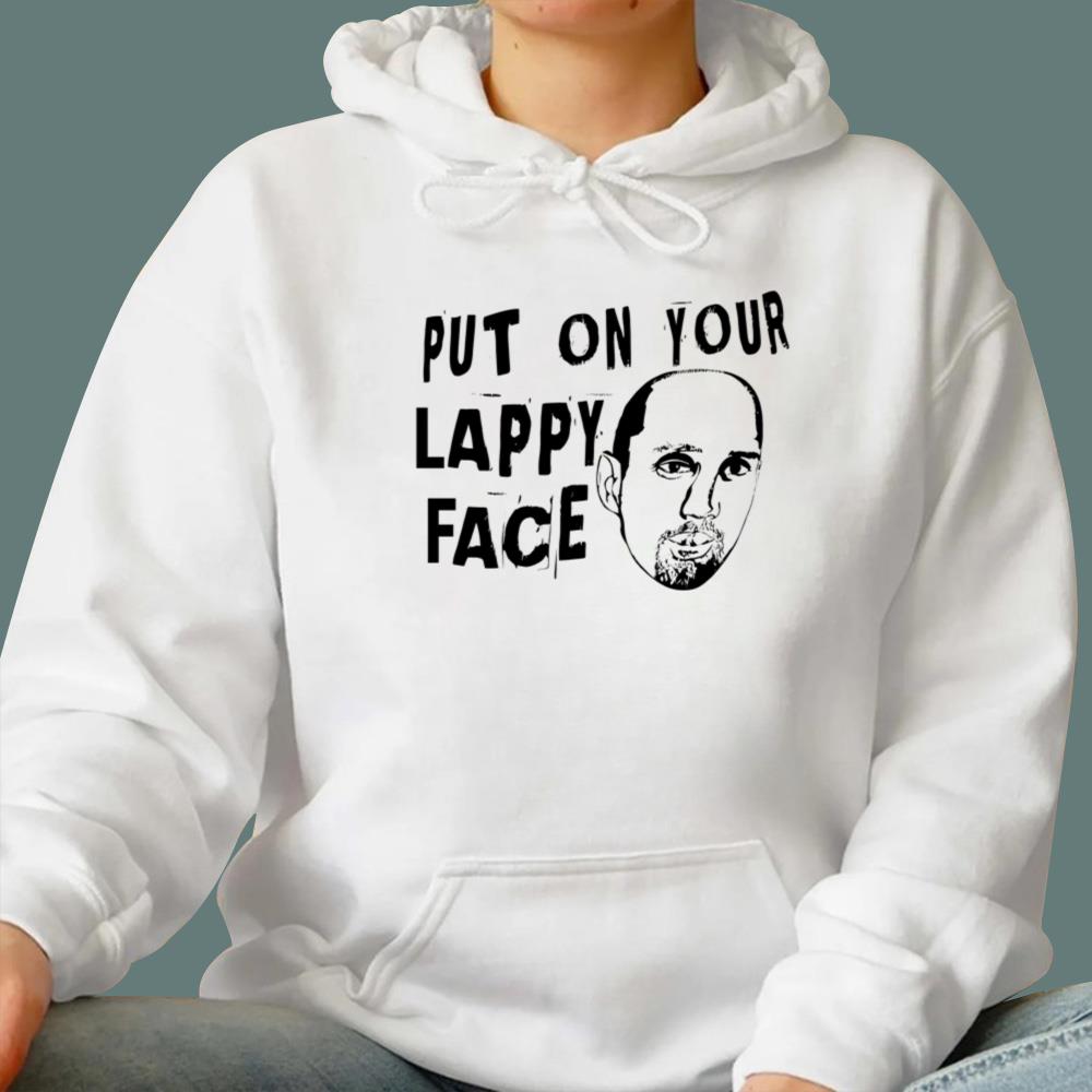 Put On Your Lappy Face T-Shirt