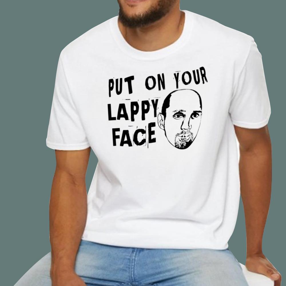 Put On Your Lappy Face T-Shirt
