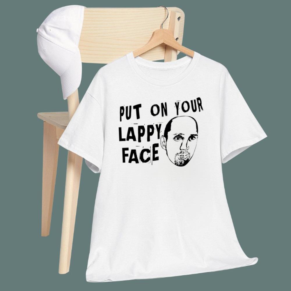 Put On Your Lappy Face T-Shirt