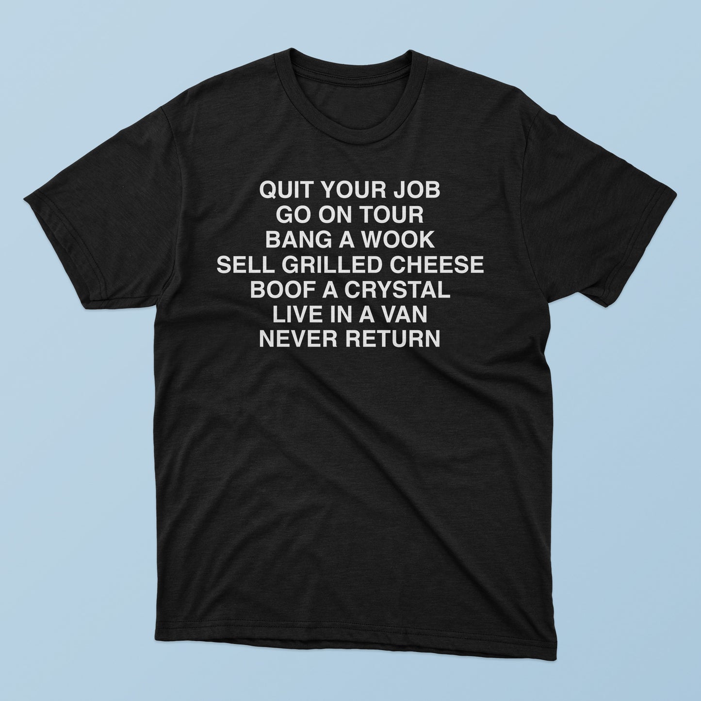 Quit Your Job Go On Tour Bang A Wook T-Shirt