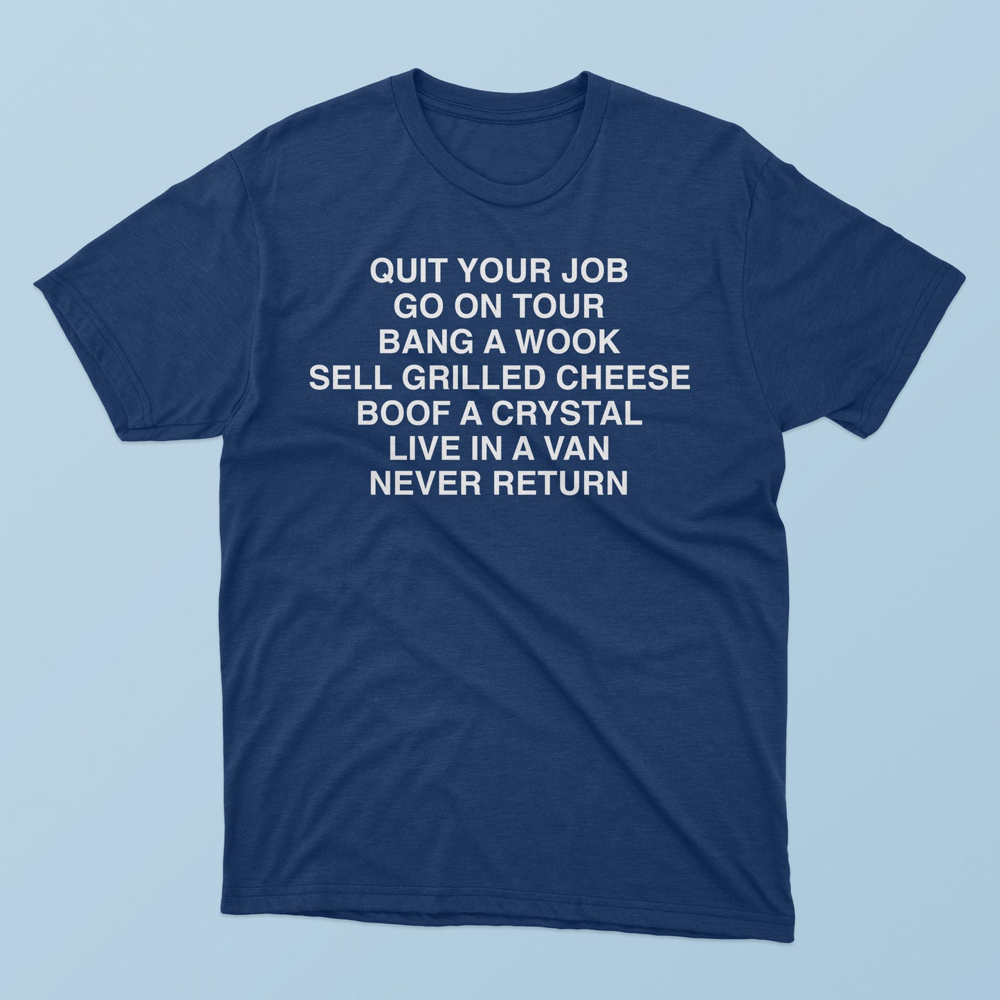 Quit Your Job Go On Tour Bang A Wook T-Shirt