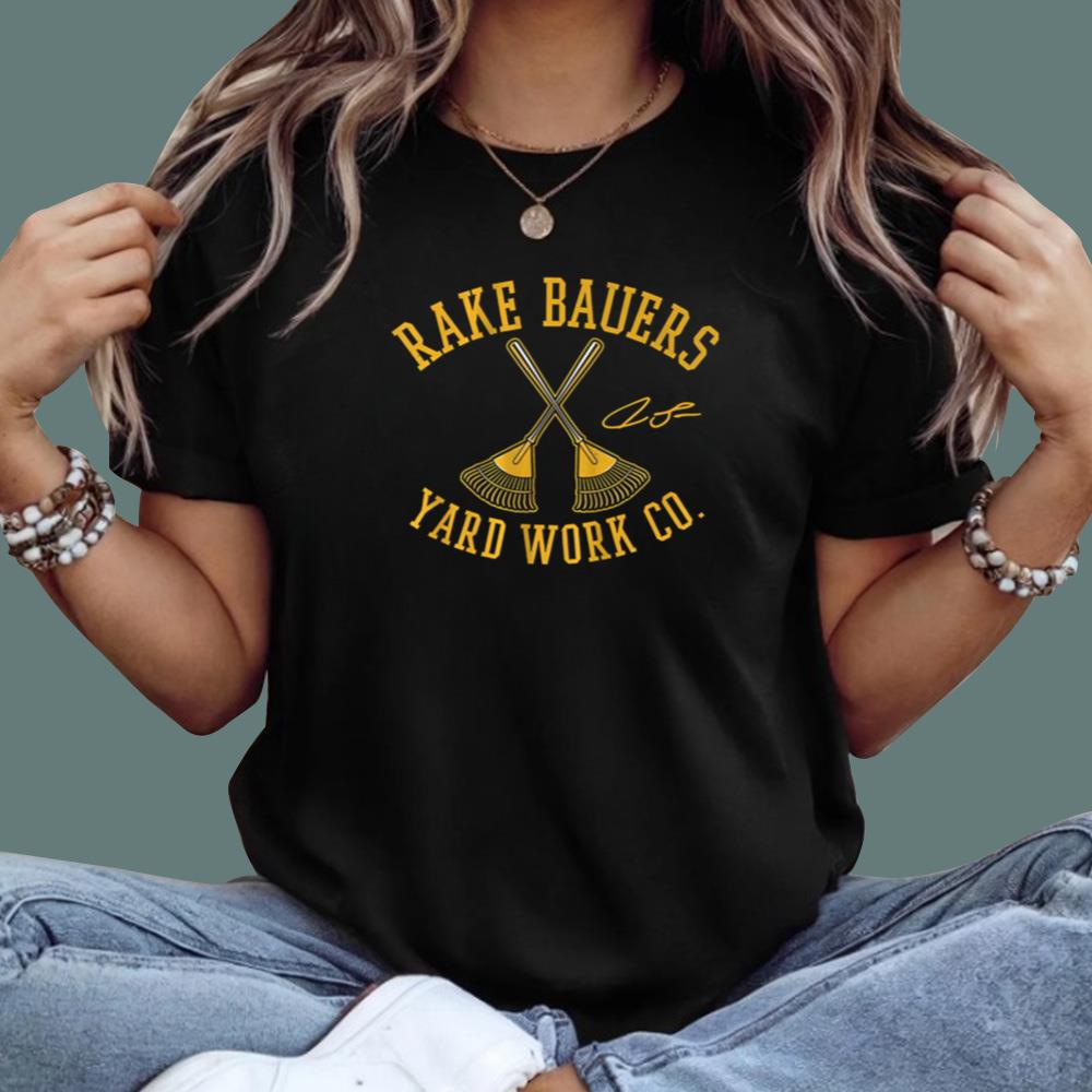 Rake Bauers Yard Work Co T-Shirt