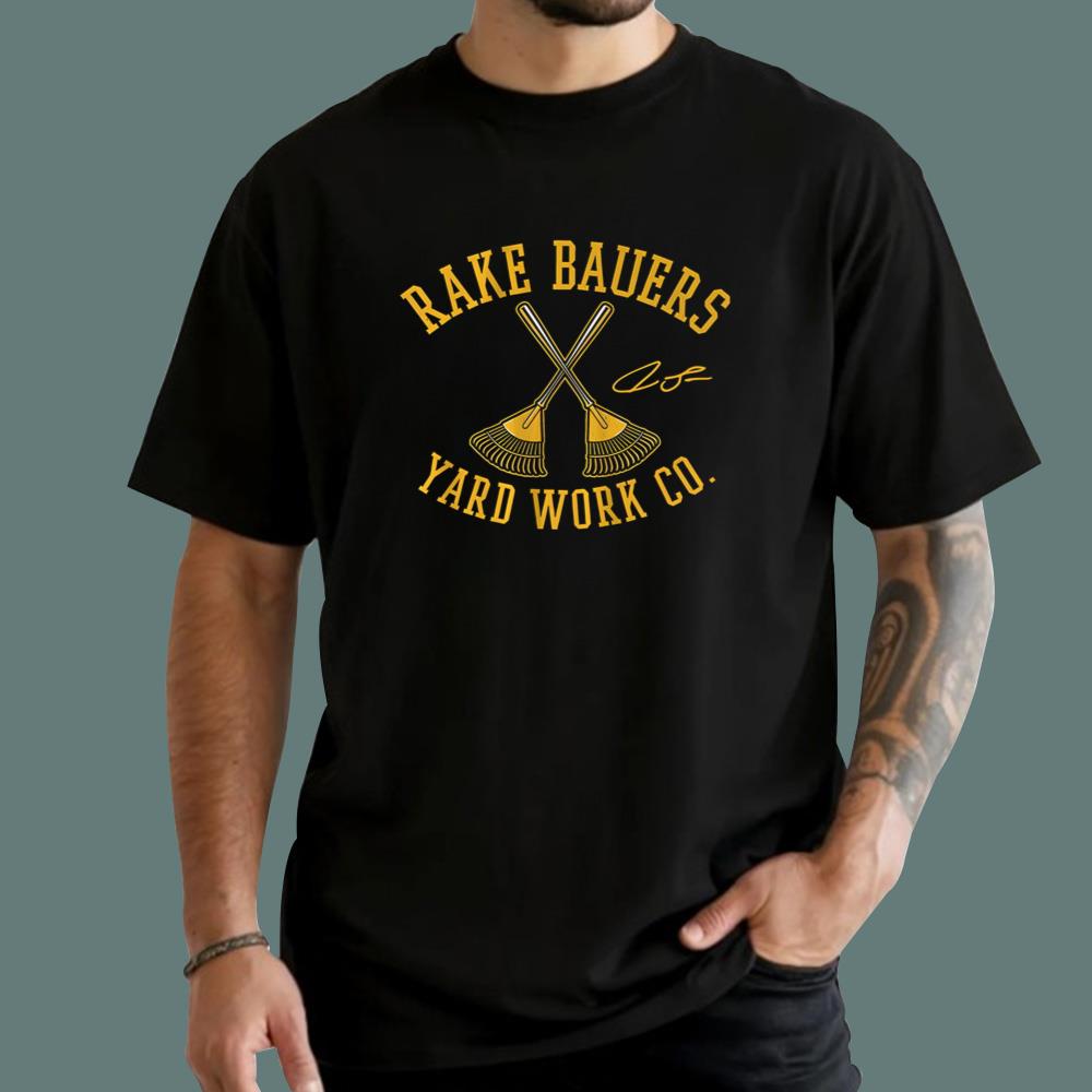 Rake Bauers Yard Work Co T-Shirt