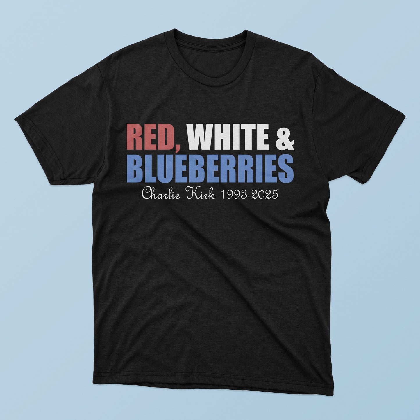 Red White & Blueberries Charlie Kirk T-Shirt