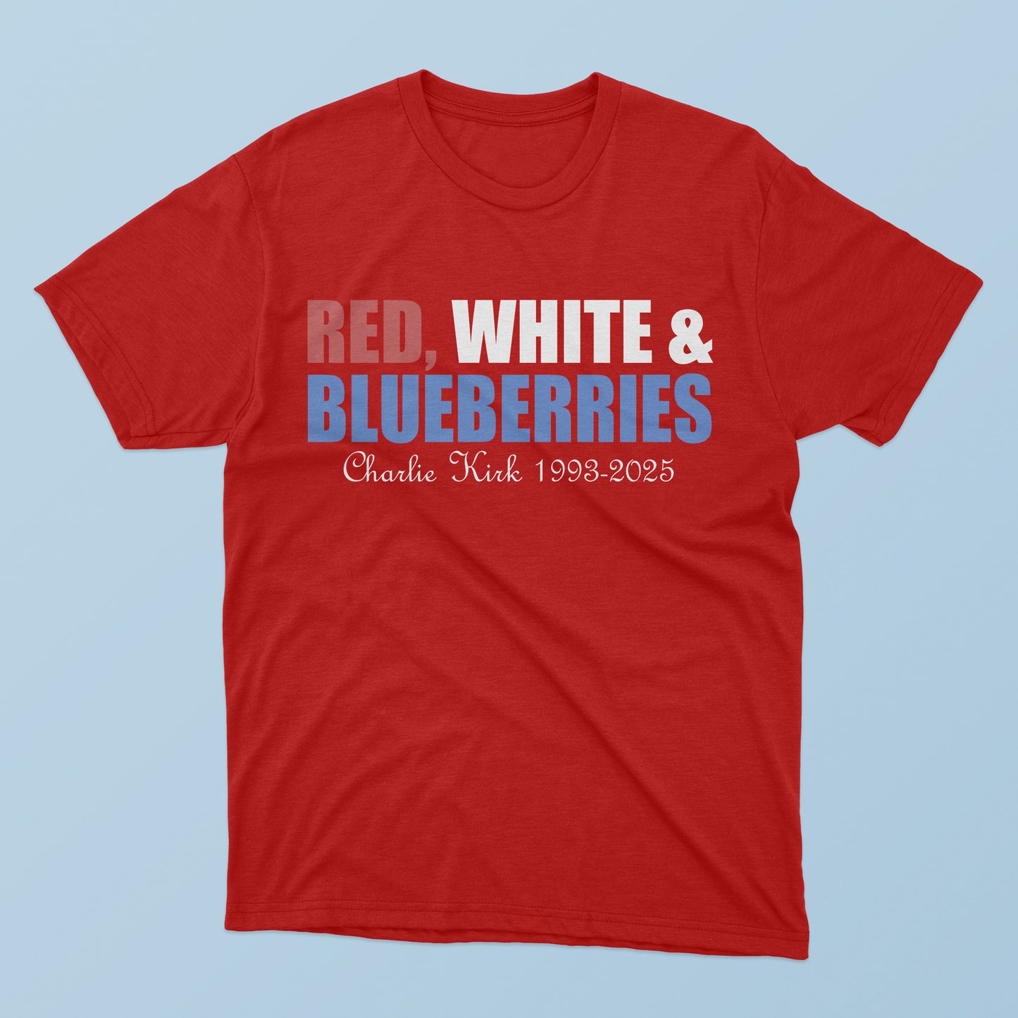 Red White & Blueberries Charlie Kirk T-Shirt