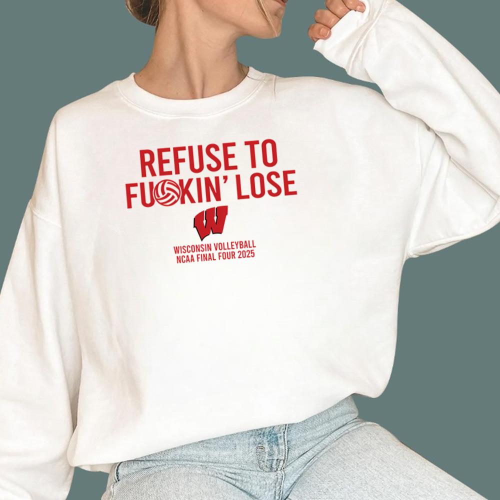 Refuse To Fuckin’ Lose Wisconsin T-Shirt