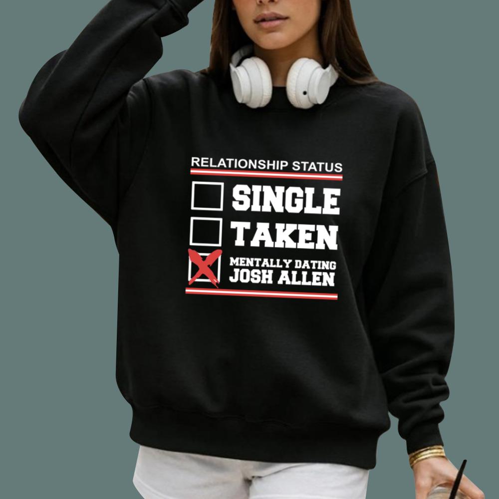 Relationship Status Mentally Dating Josh Allen T-Shirt