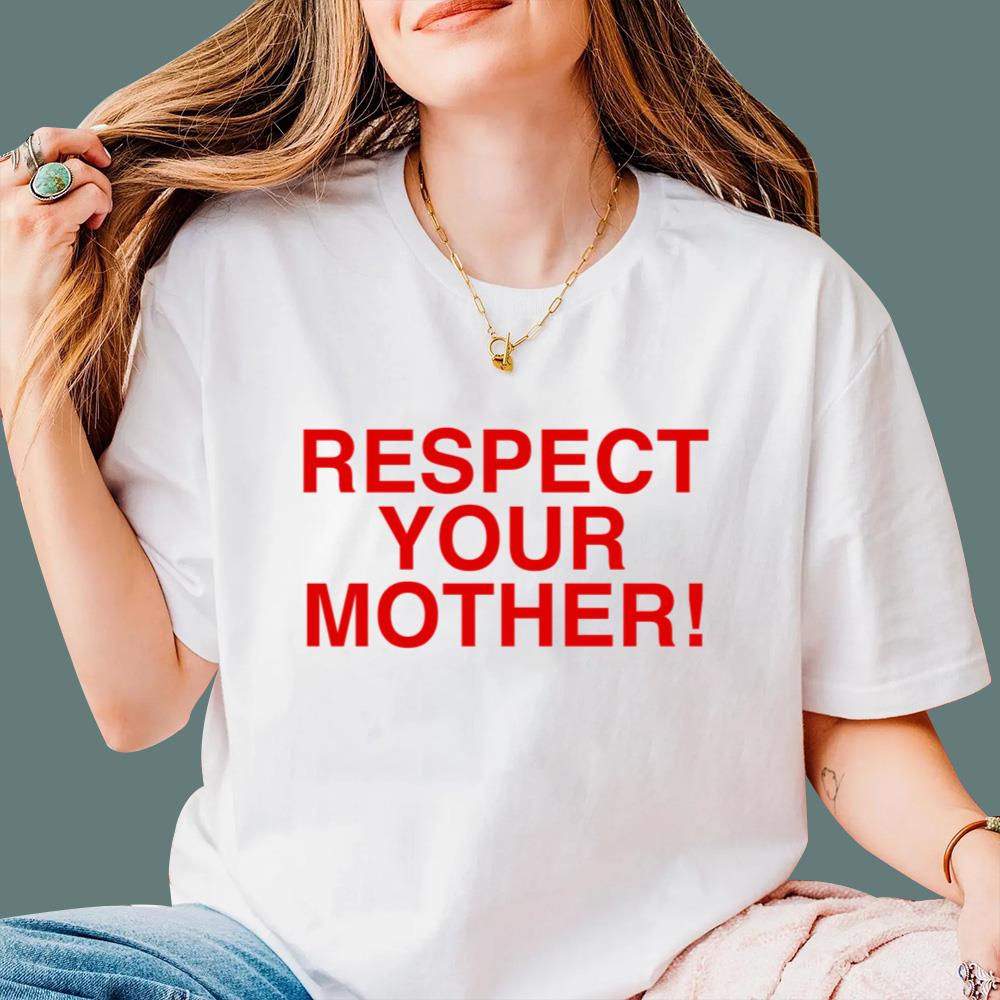 Respect Your Mother T-Shirt