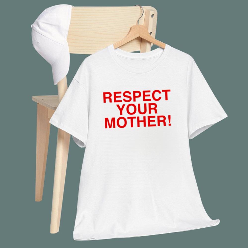 Respect Your Mother T-Shirt