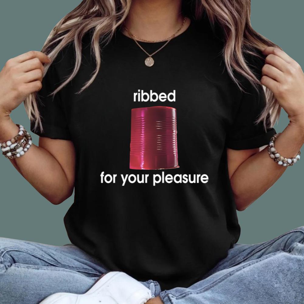 Ribbed For Your Pleasure T-Shirt