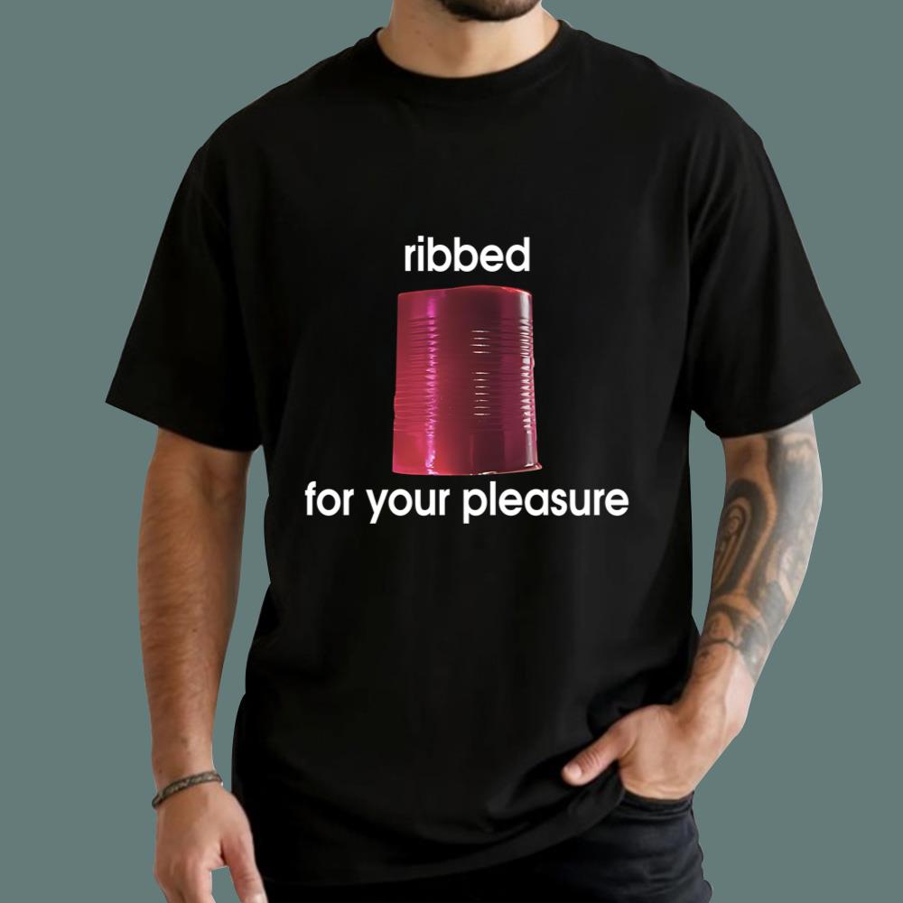Ribbed For Your Pleasure T-Shirt