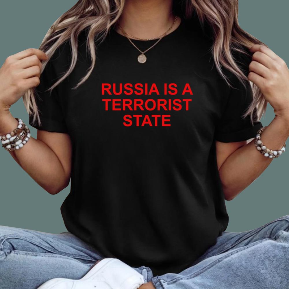 Russia Is A Terrorist State T-Shirt