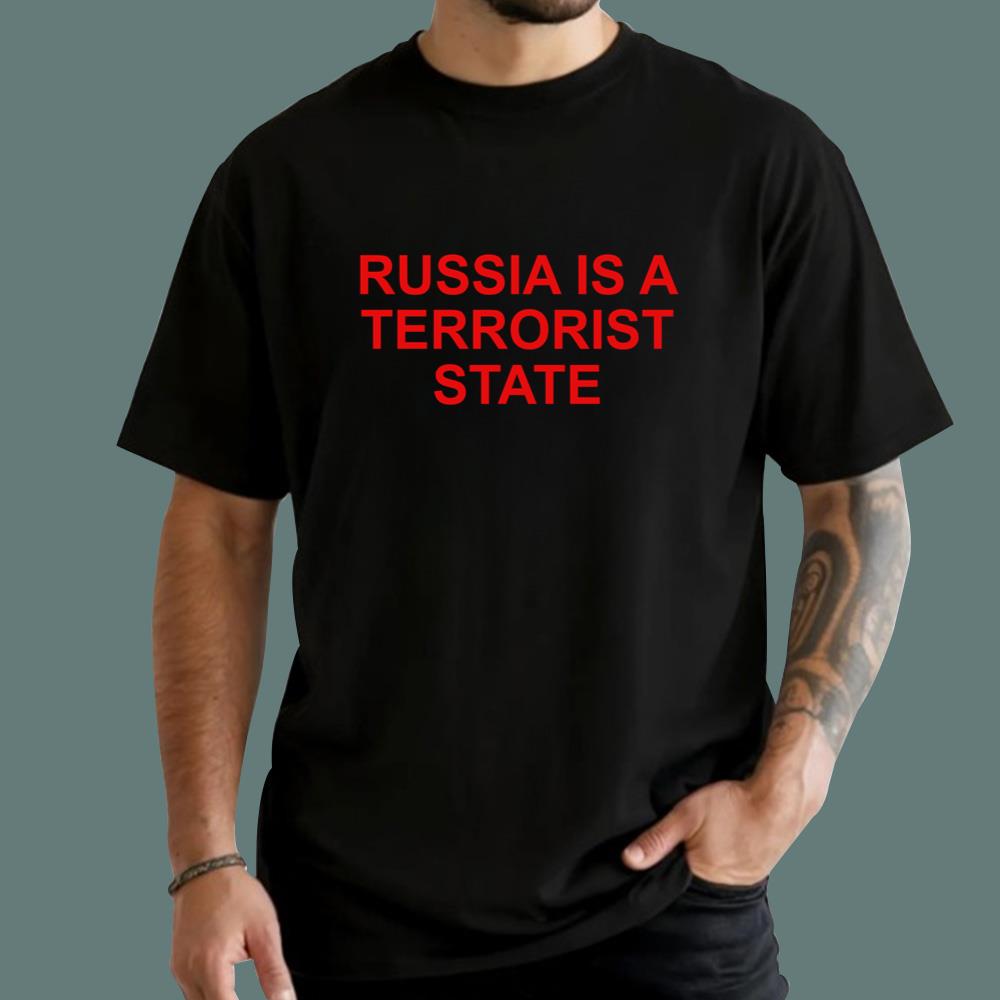 Russia Is A Terrorist State T-Shirt