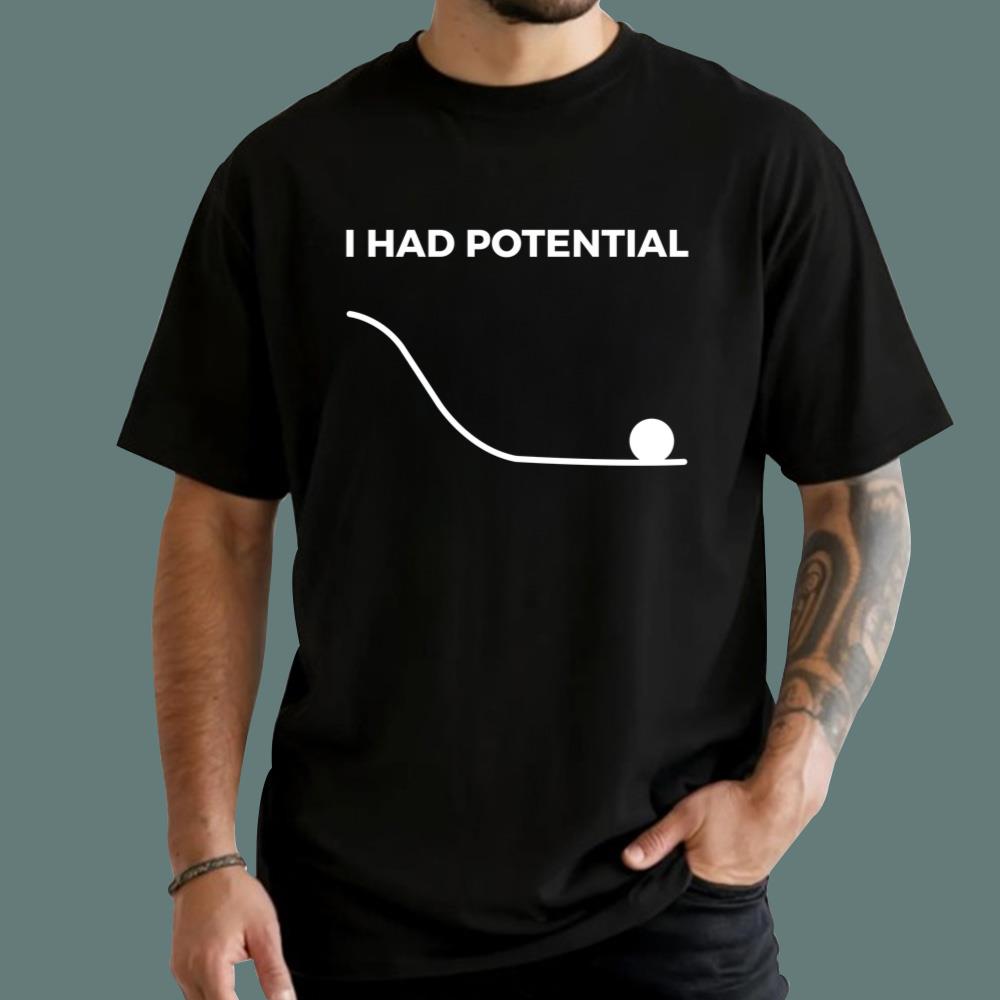 Ryan Gosling I Had Potential T-Shirt